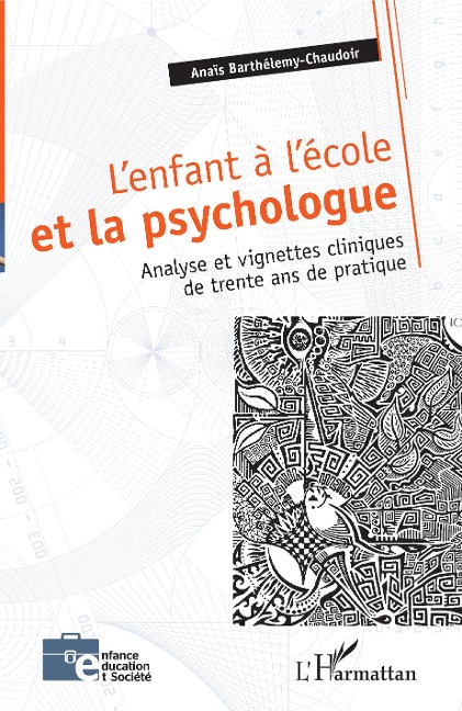 L'enfant à l'école et la psychologue - Anaïs Barthélemy-Chaudoir