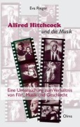 Cover-Bild zum Titel 'Alfred Hitchcock und die Musik' von 'Eva Rieger'