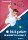  Mit Taktik punkten. Die Kunst über Tennis nachzudenken