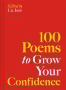 Cover-Bild zum Titel '100 Poems to Grow Your Confidence' von 'Liz Ison'