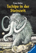 Cover-Bild zum Titel 'Tschipo in der Steinzeit' von 'Franz Hohler'