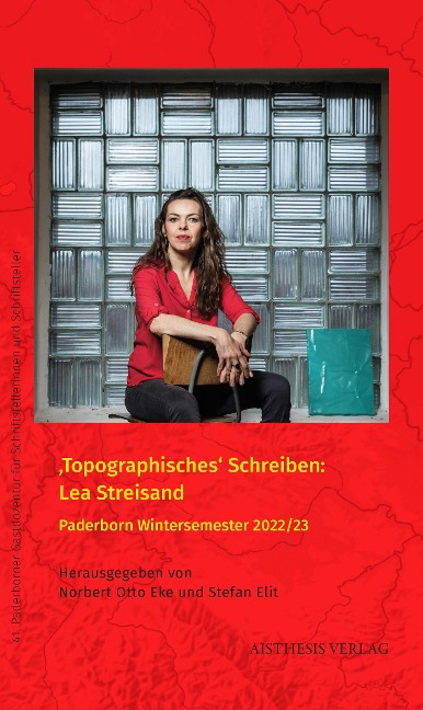 'Topographisches' Schreiben: Lea Streisand - 