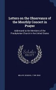 Cover-Bild zum Titel 'Letters on the Observance of the Monthly Concert in Prayer' von 'Samuel Miller'