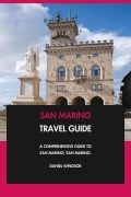 Cover-Bild zum Titel 'San Marino Travel Guide: A Comprehensive Guide to San Marino, San Marino.' von 'Daniel Windsor'