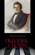 Cover-Bild zum Titel 'Frédéric Chopin' von 'Hugo Leichtentritt'
