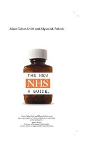 The New NHS - Alison Talbot-Smith, Allyson M. Pollock
