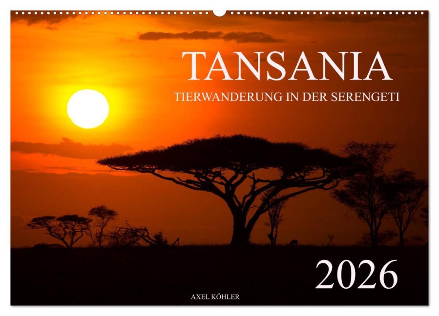 Tansania - Tierwanderung in der Serengeti (Wandkalender 2026 DIN A2 quer), CALVENDO Monatskalender - Axel Köhler