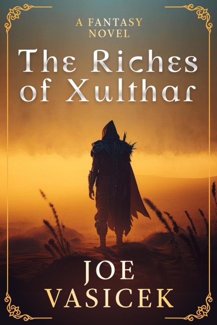 The Riches of Xulthar - Joe Vasicek
