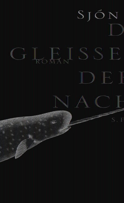 Das Gleißen der Nacht - Sjón