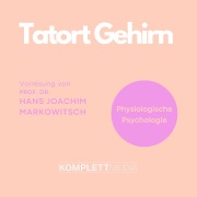 Cover-Bild zum Titel 'Tatort Gehirn' von 'Hans Joachim Markowitsch'