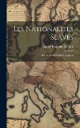 Les Nationalités Slaves: Lettres Au Révérend P. Gagarin - Xavier Korczak-Branicki