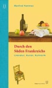Cover-Bild zum Titel 'Durch den Süden Frankreichs' von 'Manfred Hammes'