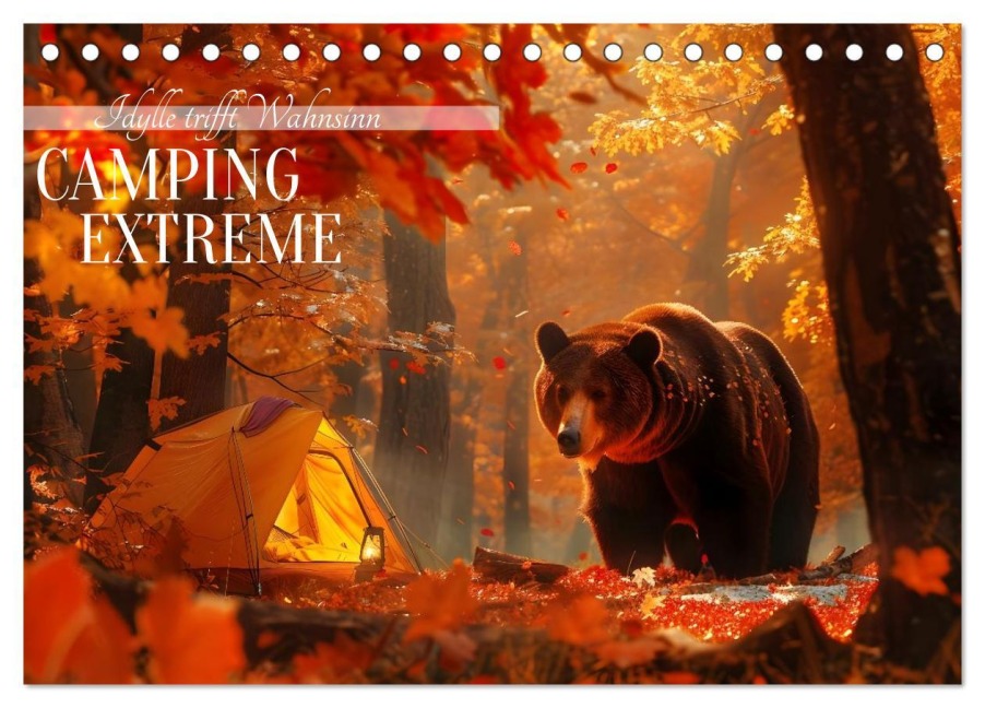 Camping Extreme (Tischkalender 2026 DIN A5 quer), CALVENDO Monatskalender - Daniela Tapper