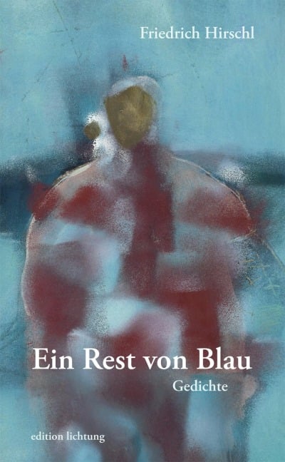 Ein Rest von Blau - Friedrich Hirschl