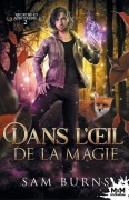 Cover-Bild zum Titel 'Dans l'oeil de la magie' von 'Sam Burns'