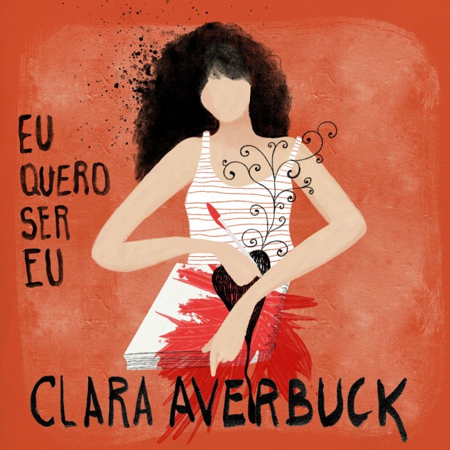 Eu quero ser eu - Clara Averbuck