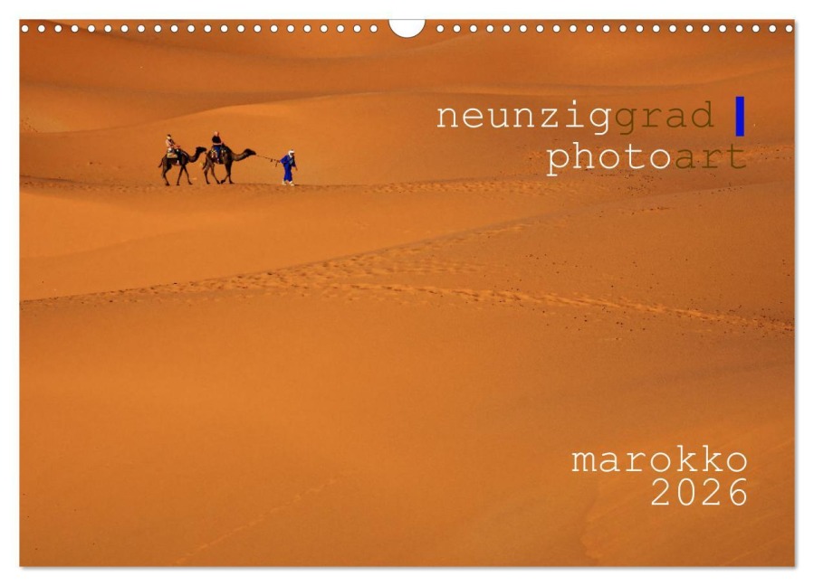 neunziggrad I photoart: marokko (Wandkalender 2026 DIN A3 quer), CALVENDO Monatskalender - Jörn Heller