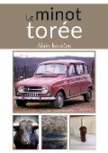 Cover-Bild zum Titel 'Le minot torée' von 'Alain Roustan'