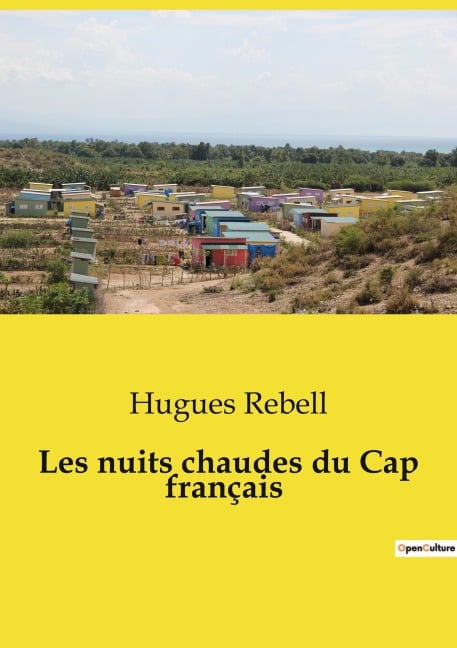 Les nuits chaudes du Cap français - Hugues Rebell