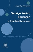 Serviço Social, Educação e Direitos Humanos - Claudia Ferreira