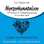 Cover-Bild zum Titel 'Klare Kommunikation: Herzerkenntnisse (Affirmation & Tiefenentspannung für ein heiteres Dasein)' von ''