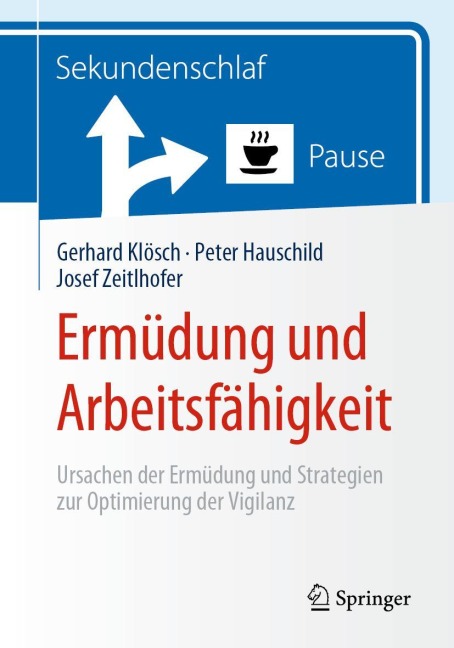 Ermüdung und Arbeitsfähigkeit - Gerhard Klösch, Josef Zeitlhofer, Peter Hauschild