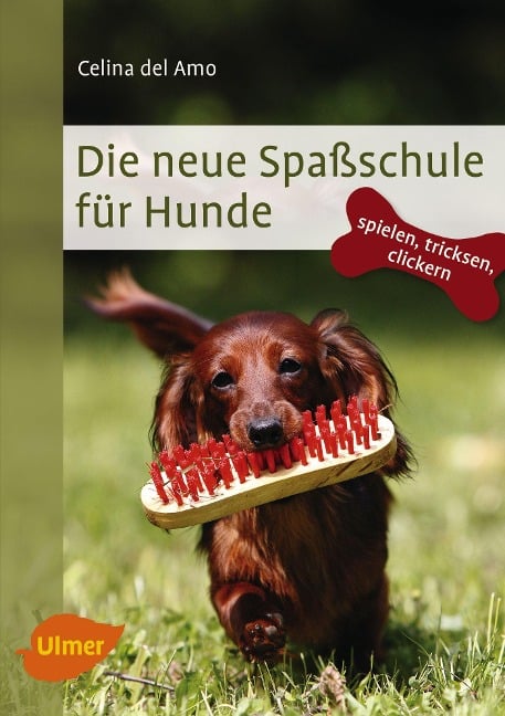 Die neue Spaßschule für Hunde - Celina Del Amo