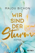 Wir sind der Sturm - Sophie Bichon