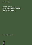 Cover-Bild zum Titel 'Die Freiheit der Reflexion' von 'Michael Städtler'