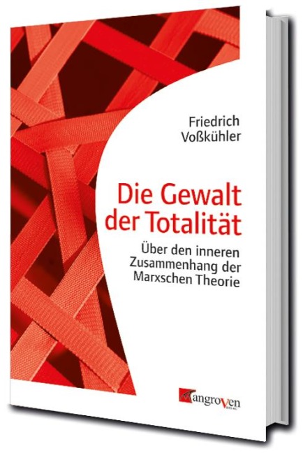 Die Gewalt der Totalität - Friedrich Voßkühler