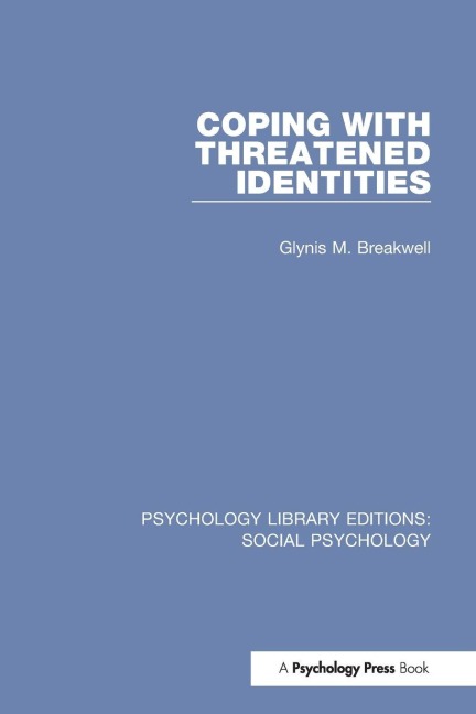 Coping with Threatened Identities - Glynis M. Breakwell
