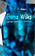 Cover-Bild zum Titel 'Emma Wilks und der Saphir der Weisheit' von 'J. C. Jones'