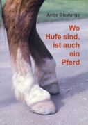 Cover-Bild zum Titel 'Wo Hufe sind, ist auch ein Pferd' von 'Antje Diewerge'