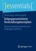 Cover-Bild zum Titel 'Zielgruppenorientierte Veranstaltungskonzeption' von 'Patrick Haag, Stefan Luppold'