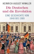 Cover-Bild zum Titel 'Die Deutschen und die Revolution' von 'Heinrich August Winkler'