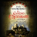 Cover-Bild zum Titel 'El Camino Mozárabe' von 'Jesús Sánchez Adalid'