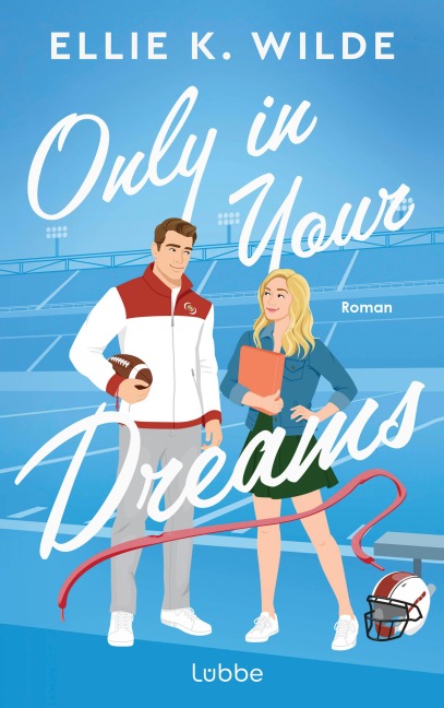 Only in Your Dreams - Ellie K. Wilde