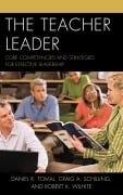 Cover-Bild zum Titel 'The Teacher Leader' von 'Daniel R. Tomal, Craig A. Schilling, Robert K. Wilhite'