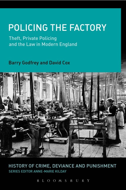 Policing the Factory - David J. Cox, Barry Godfrey