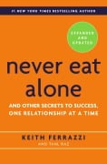 Cover-Bild zum Titel 'Never Eat Alone' von 'Keith Ferrazzi, Tahl Raz'