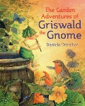 Cover-Bild zum Titel 'The Garden Adventures of Griswald the Gnome' von 'Daniela Drescher'