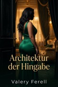 Cover-Bild zum Titel 'Architektur der Hingabe' von 'Valery Ferell'