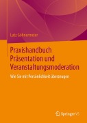 Cover-Bild zum Titel 'Praxishandbuch Präsentation und Veranstaltungsmoderation' von 'Lutz Göhnermeier'