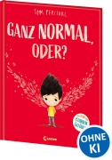 Cover-Bild zum Titel 'Ganz normal, oder? (Die Reihe der starken Gefühle)' von 'Tom Percival'