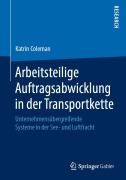 Cover-Bild zum Titel 'Arbeitsteilige Auftragsabwicklung in der Transportkette' von 'Katrin Coleman'