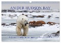 AN DER HUDSON BAY (Wandkalender 2025 DIN A3 quer), CALVENDO Monatskalender - Michele Junio