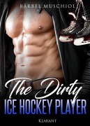Cover-Bild zum Titel 'The Dirty Ice Hockey Player' von 'Bärbel Muschiol'