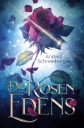 Cover-Bild zum Titel 'Die Rosen Edens' von 'Andrea Schneeberger'