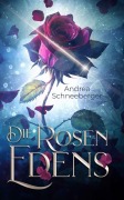 Cover-Bild zum Titel 'Die Rosen Edens' von 'Andrea Schneeberger'