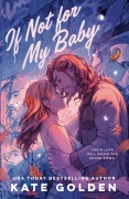 Cover-Bild zum Titel 'If Not For My Baby' von 'Kate Golden'